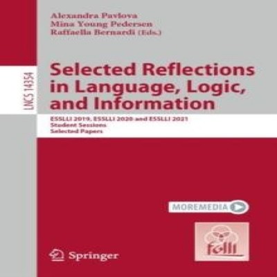 Selected Reflections in Language Logic and Information ESSLLI 201