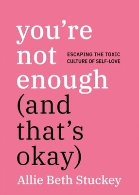YOURE NOT ENOUGH & THATS OKAY by ALLIE Paperback Self Help Business
