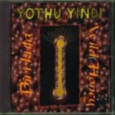 Yothu Yindi [Aboriginal] - Birrkuta [Wild Honey]
