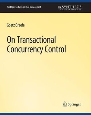On Transactional Concurrency Control | Goetz Graefe | Taschenbuch | xxi | 2019