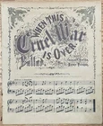 rare CIVIL WAR / CONFEDERATE sheet music WHEN THIS CRUEL WAR IS OVER Columbia SC