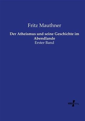 Der Atheismus und seine Geschichte im Abendlande, Brand New, Free shipping in...