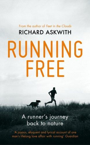 Running Free: A Runner?s Journey Back to Nature - Askwith, Richard