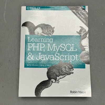 Learning PHP, MySQL & JavaScript: With jQuery, CSS & HTML5 (Learning PHP, MYS...