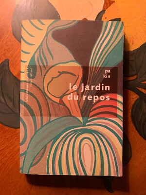 LE JARDIN DU REPOS, by Pa Kin, Robert Laffont - Pavillons, 2005 - OK Shape !