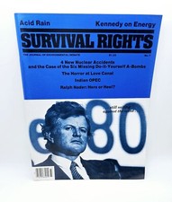 Vintage 1980 SURVIVAL RIGHTS Journal #7 Ted Kennedy OPEC Acid Rain Ralph Nader