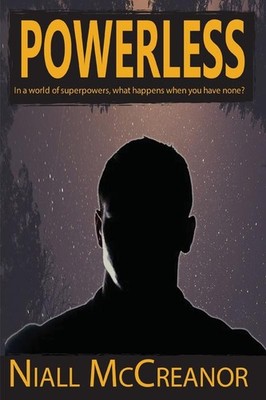 Powerless: In a world of superpowers what happens when you have none?   Brand Ne
