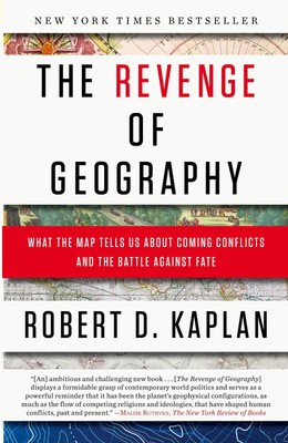 Robert D. Kaplan / The Revenge of Geography /  9780812982220