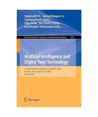 Artificial Intelligence and Digital Twin Technology: 1st International Conferenc