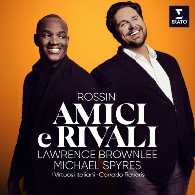 Spyres,Michael/Brownlee,Lawrence / Amici e Rivali