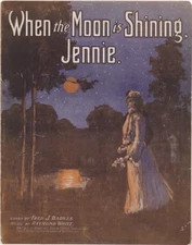 When the Moon is Shining Jennie, vintage sheet music 1907
