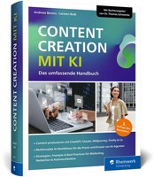 Content Creation Mit KI | Das Umfassende Handbuch | Andreas Berens (U. A.)