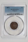 1873 CLOSED 3 NDIAN CENT PCGS AU53