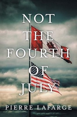 Not the Fourth of July - LaFarge, Pierre
