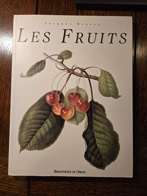 LES FRUITS (FRENCH EDITION) By Jacques Brosse - Very Good Condition