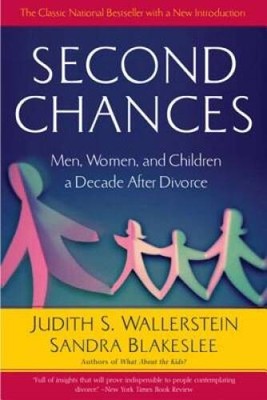 Second Chances: Men, Women and Children a Decade After Divorce - GOOD