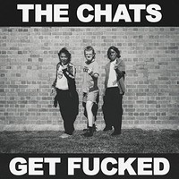 Chats - Get Fucked - Vinyl Record - G1398Z