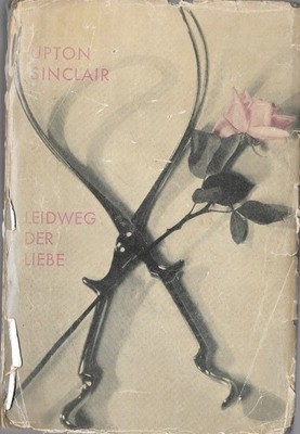 Upton Sinclair Suffering Path Of Love Translation Elias Canetti cover Heartfield FIRST EDITION