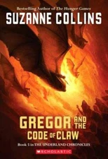 Gregor and the Code of Claw (Underland Chronicles, Book 5) - Paperback - GOOD