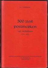 300 Jaar Postmerken Van Nederland 1570-1870 328pp..