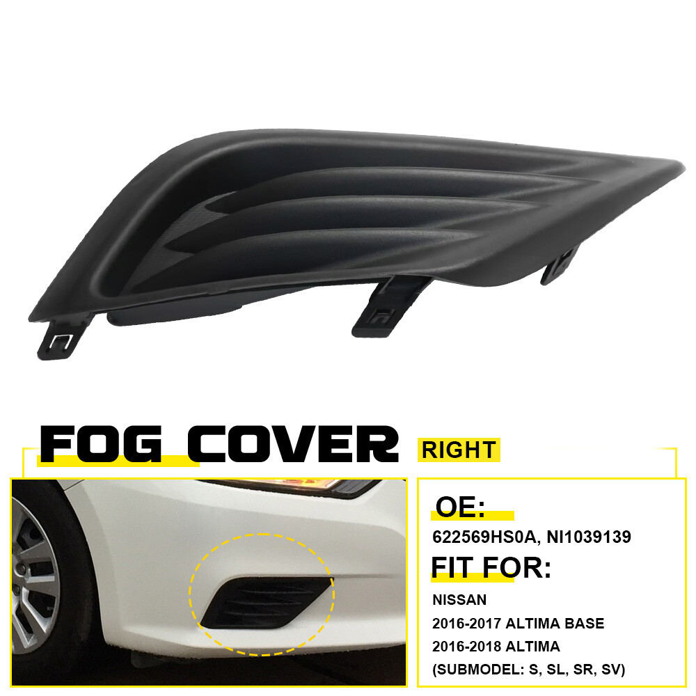 Fog Light right Cover For16-18 Nissan Passenger Altima Side NI1039139 622569HS0A