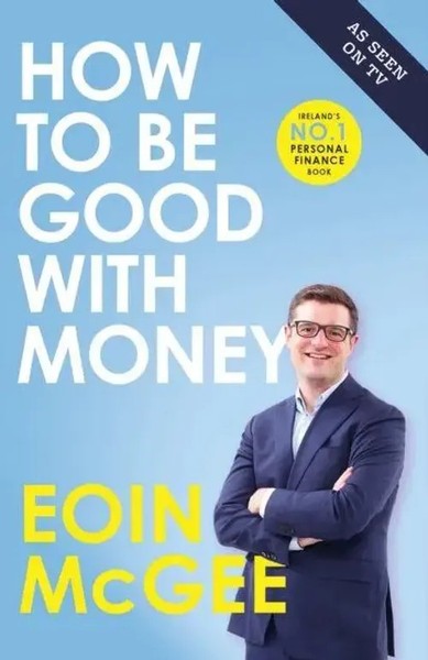 How To Be Good With Money | Eoin Mcgee | Englisch | Taschenbuch | 2020 | Gill-image