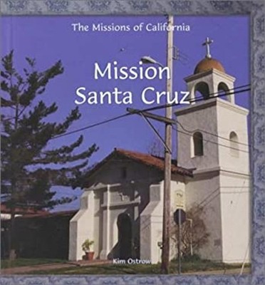 Mission Santa Cruz Library Binding Kim Ostrow
