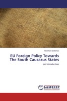 Rovshan Ibrahimov | Eu Foreign Policy Towards The South Caucasus States | Buch