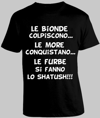 Frasi Divertenti Bionde More Shatush Furbe Maglia Maglietta T-shirt S M L  XL XXL | eBay