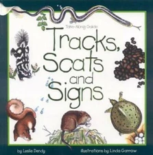 Tracks, Scats and Signs (Take Along Guides) - Paperback By Dendy, Leslie - GOOD