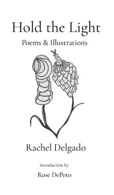 Rachel Delgado | Hold the Light | Buch | Englisch (2024) | Poems & Illustrations