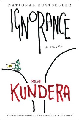 Ignorance: A Novel by Kundera