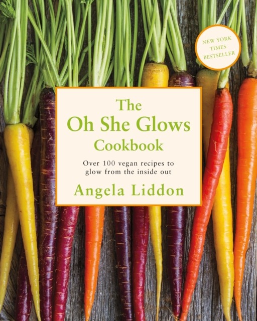 Oh She Glows by Angela Liddon (Paperback Book)
