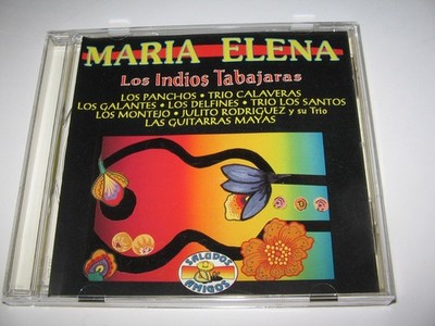 MARIA ELENA  LOS INDIOS TABAJARAS  RARE 1993 IMPORT CD  Salados Amigos  16 Track