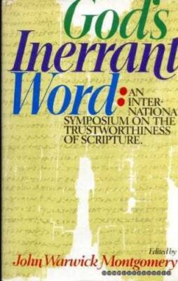 God's Inerrant Word: An International Symposium on the Trustworthiness of - GOOD