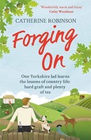 Catherine Robinson - Forging On A Warm Laugh Out Loud Funny Story Of - G245Z