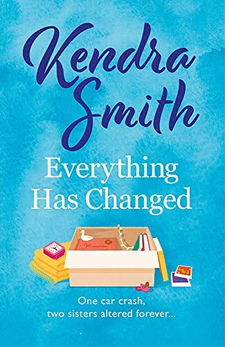 Everything Has Changed By Kendra Smith