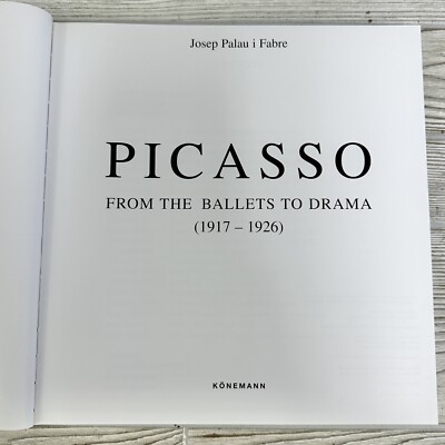 Picasso From The Ballets To Drama 1917-1926 By Josep Palau i Fabre