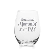 Lushy Wino Stemless Wine Glass   Because Mommin  Ain  t Easy   18oz Etched,