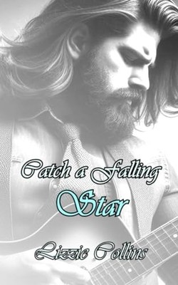Catch a Falling Star: Book One of '..., Collins, Lizzie