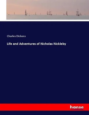 Life and Adventures of Nicholas Nickleby Charles Dickens Taschenbuch Englisch