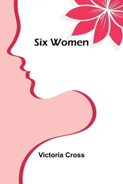Six Women | Victoria Cross | Taschenbuch | Englisch | 2024 | Alpha Edition-image