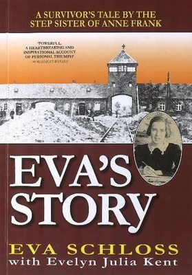 Eva's Story: A Survivor's Tale by the Step-Sist by Kent, Evelyn Julia 0952371693