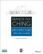 Architecture: Form, Space, and Order - Paperback By Ching, Francis D. K. - GOOD