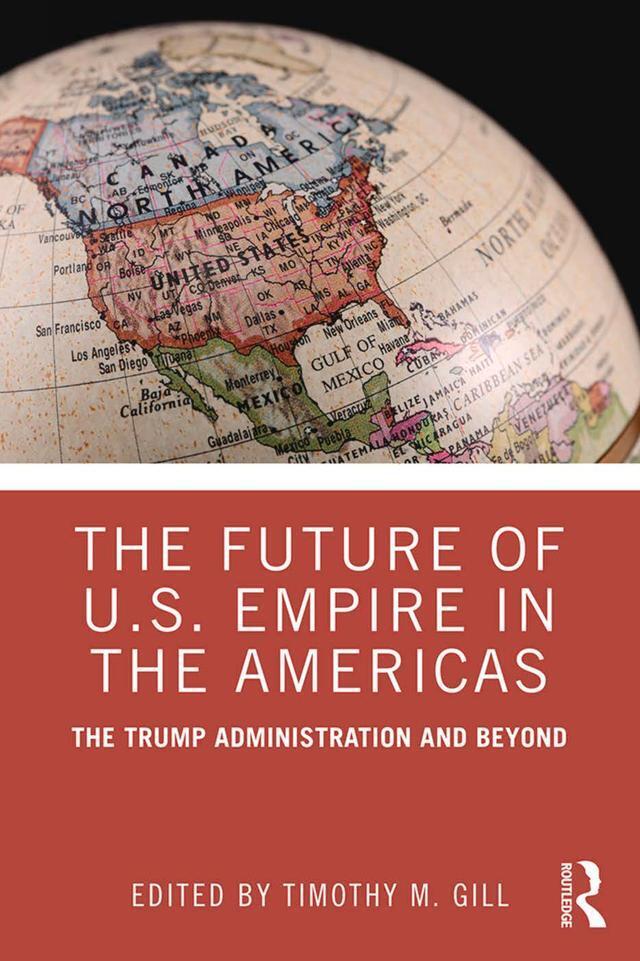 Thumbnail - The Future Of U.s. Empire In The Americas | Timothy M Gill |
