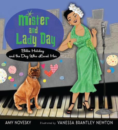 Mister and Lady Day: Billie Holiday and the Dog Who Loved Her by Amy Novesky (En - Foto 1 di 1