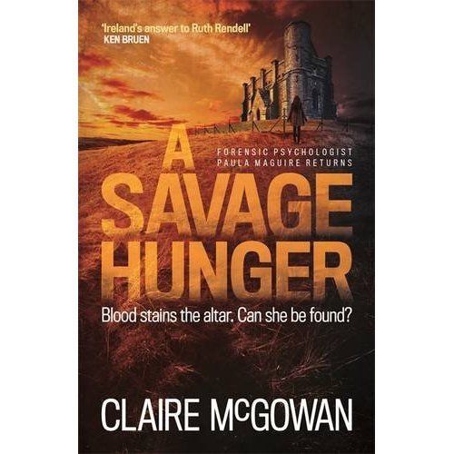 A Savage Hunger (Paula Maguire 4): An Irish crime thriller of spine-tingling...