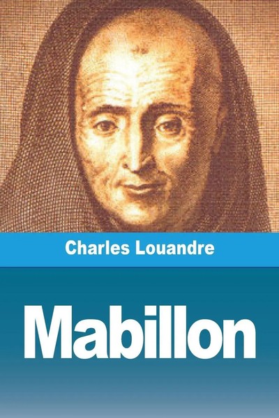 Charles Louandre | Mabillon, Les BéNéDictins FrançAis Et La Cour De Rome Au...-image