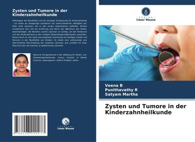 Veena B (u. a.) | Zysten und Tumore in der Kinderzahnheilkunde | Taschenbuch