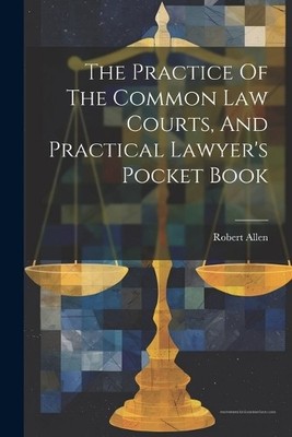 Robert Allen (B The Practice Of The Common Law Courts, A (Paperback) (UK IMPORT)